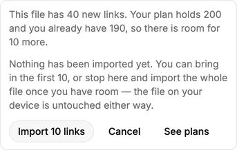 The import’s question about a file that does not fit. It gives the number of new links in the file, how many the plan holds, how many are already saved, and so how many there is room for, and says nothing has been imported yet. Three buttons follow: one to import the links that fit, Cancel, and See plans.